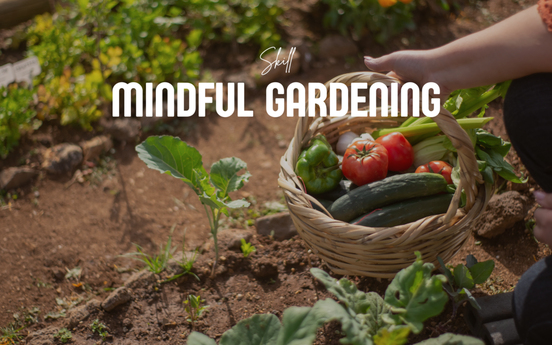Mindful Gardening