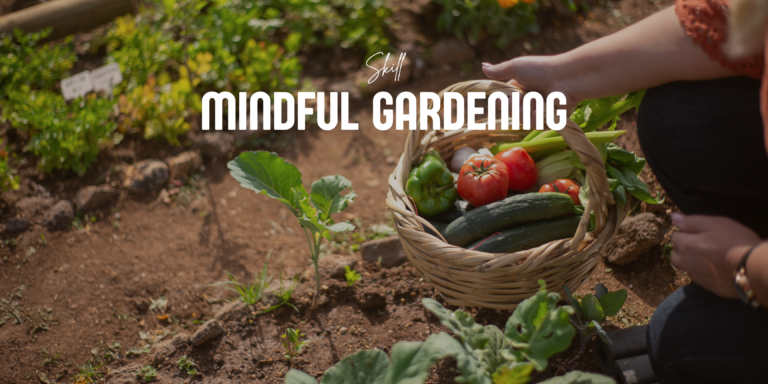 Mindful Gardening