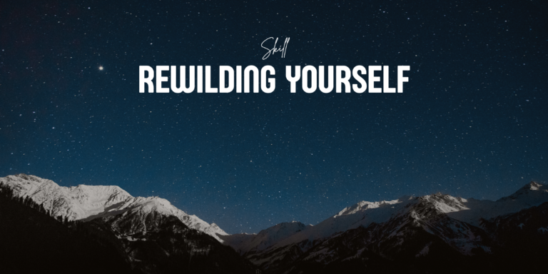 Rewilding Yourself
